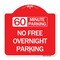 Signmission 60 Minute Parking-No Free Overnight Parking, Red & White Aluminum Sign, 18" x 18", RW-1818-24368 A-DES-RW-1818-24368 - alternate 1